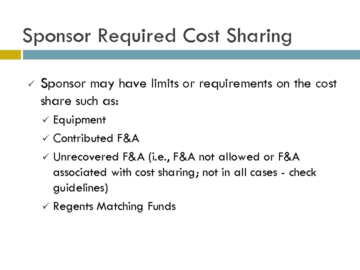 Sponsor Required Cost Sharing ü Sponsor may have limits or requirements on the cost