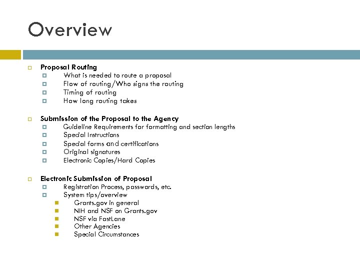Overview Proposal Routing What is needed to route a proposal Flow of routing/Who signs