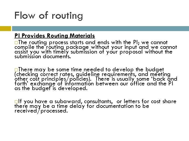 Flow of routing PI Provides Routing Materials The routing process starts and ends with
