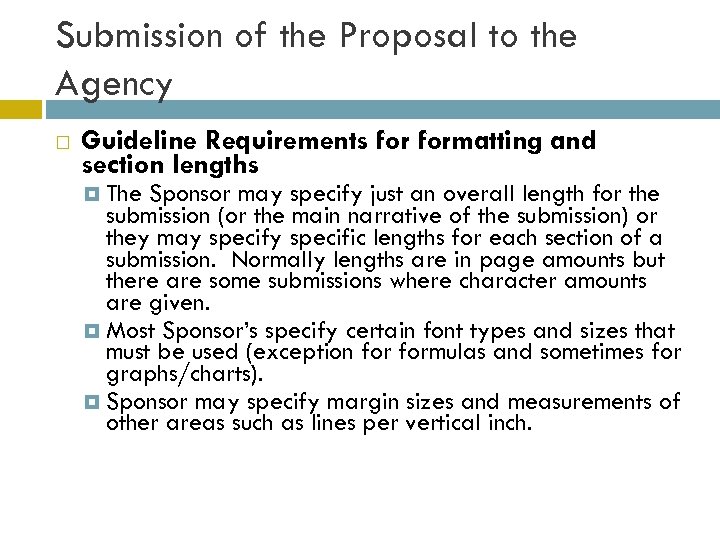 Submission of the Proposal to the Agency Guideline Requirements formatting and section lengths The