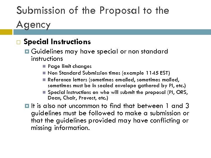 Submission of the Proposal to the Agency Special Instructions Guidelines instructions It may have