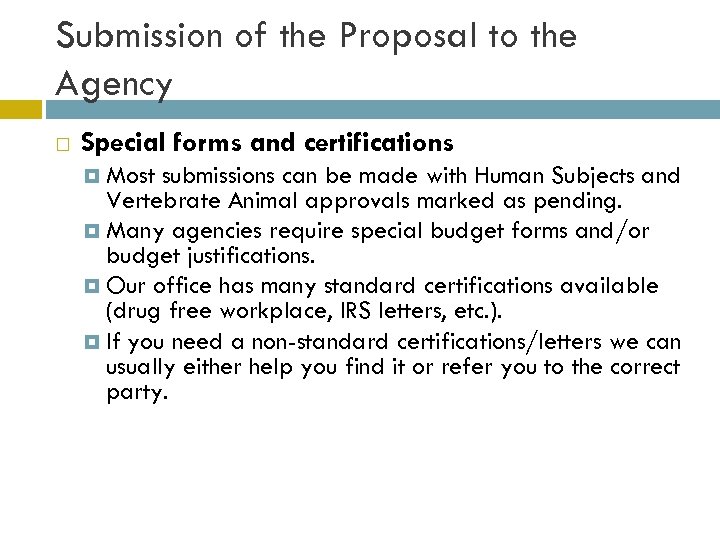 Submission of the Proposal to the Agency Special forms and certifications Most submissions can
