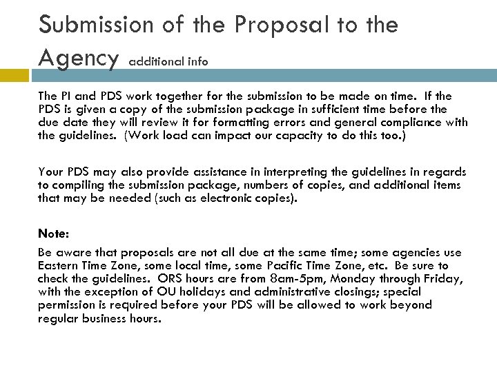 Submission of the Proposal to the Agency additional info The PI and PDS work