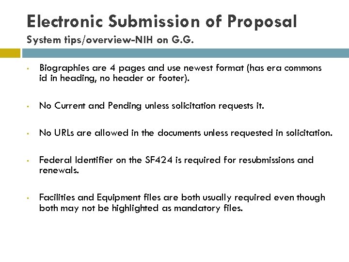 Electronic Submission of Proposal System tips/overview-NIH on G. G. • Biographies are 4 pages