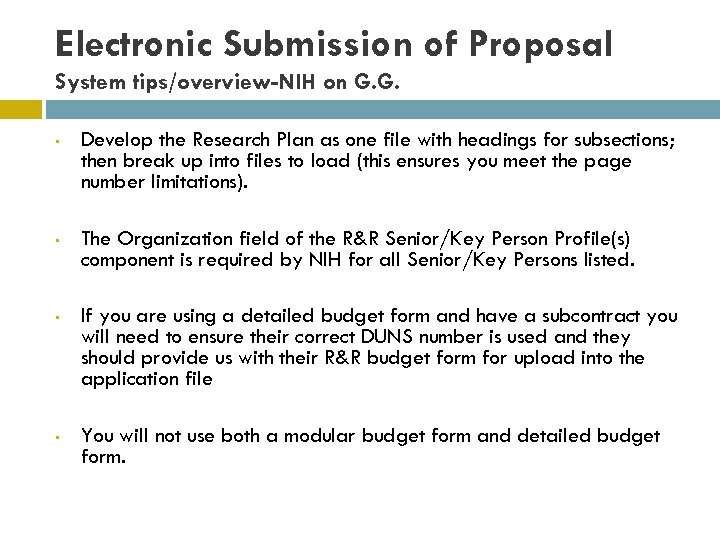 Electronic Submission of Proposal System tips/overview-NIH on G. G. • Develop the Research Plan