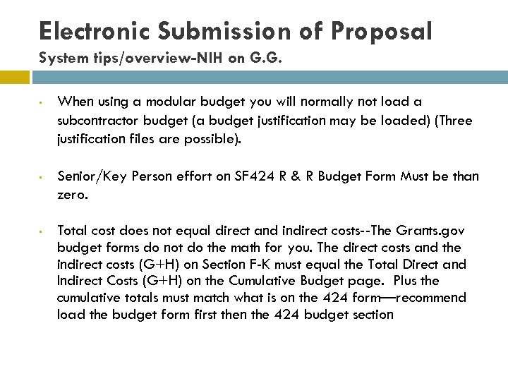 Electronic Submission of Proposal System tips/overview-NIH on G. G. • When using a modular