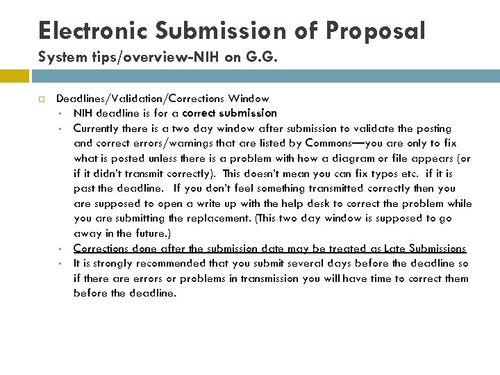 Electronic Submission of Proposal System tips/overview-NIH on G. G. Deadlines/Validation/Corrections Window • NIH deadline