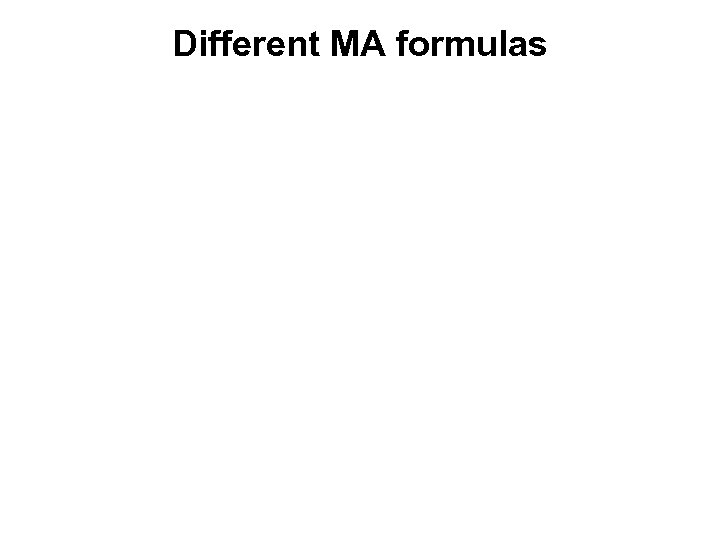 Different MA formulas 