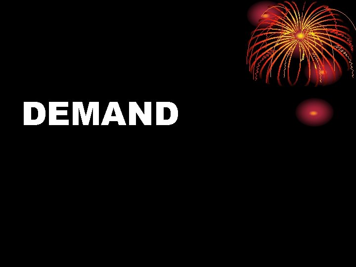 DEMAND 