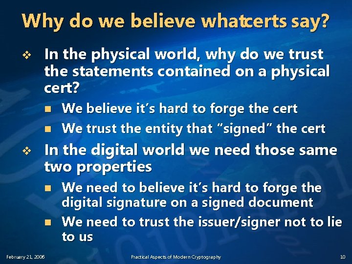 Why do we believe whatcerts say? v In the physical world, why do we