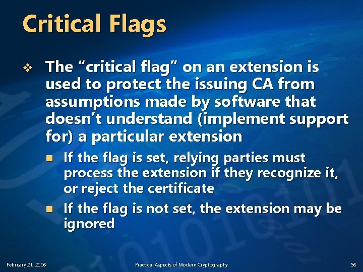 Critical Flags v The “critical flag” on an extension is used to protect the