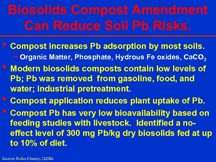 Biosolids Compost Amendment Can Reduce Soil Pb Risks. • Compost increases Pb adsorption by