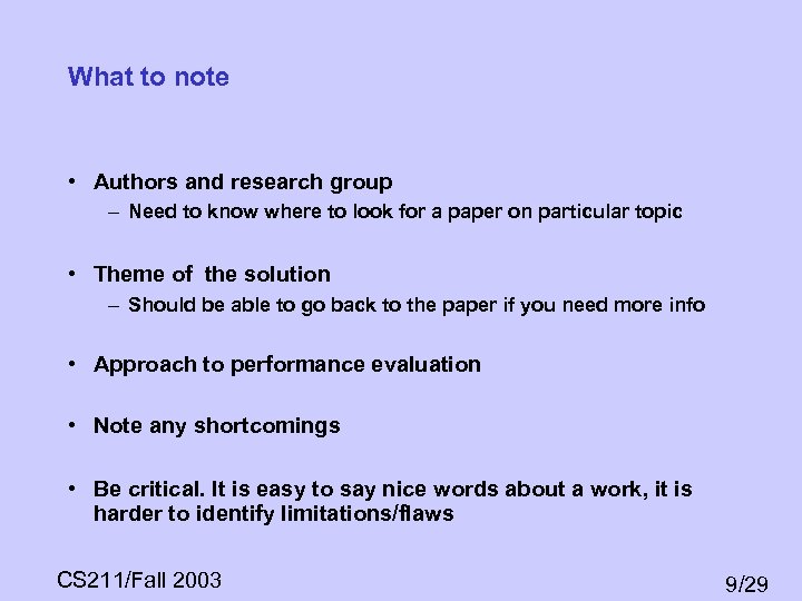 What to note • Authors and research group – Need to know where to