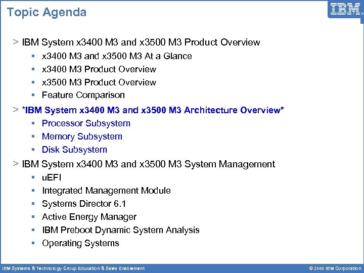 Topic Agenda > IBM System x 3400 M 3 and x 3500 M 3