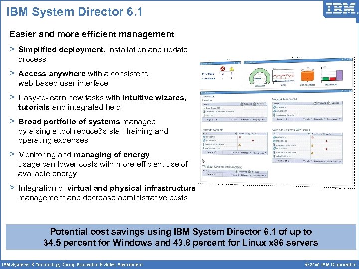 IBM System Director 6. 1 Easier and more efficient management > Simplified deployment, installation