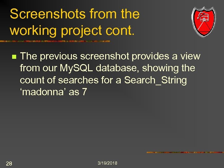 Screenshots from the working project cont. n 28 The previous screenshot provides a view