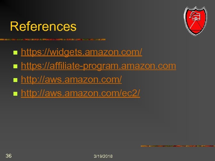 References n n 36 https: //widgets. amazon. com/ https: //affiliate-program. amazon. com http: //aws.