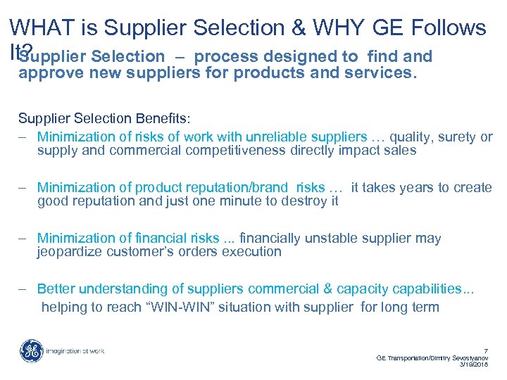 WHAT is Supplier Selection & WHY GE Follows It? Supplier Selection – process designed