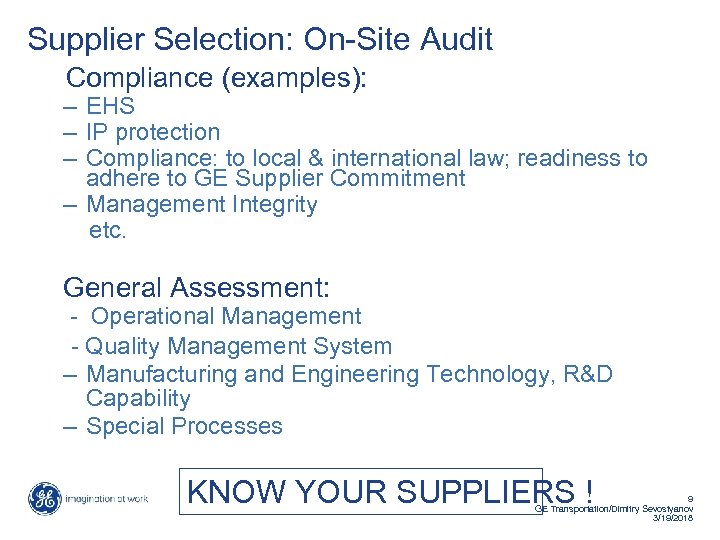 Supplier Selection: On-Site Audit Compliance (examples): – EHS – IP protection – Compliance: to