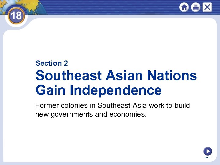 Section 2 Southeast Asian Nations Gain Independence Former colonies in Southeast Asia work to