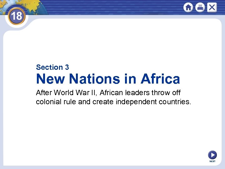 Section 3 New Nations in Africa After World War II, African leaders throw off