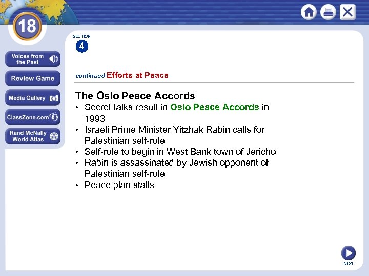 SECTION 4 continued Efforts at Peace The Oslo Peace Accords • Secret talks result