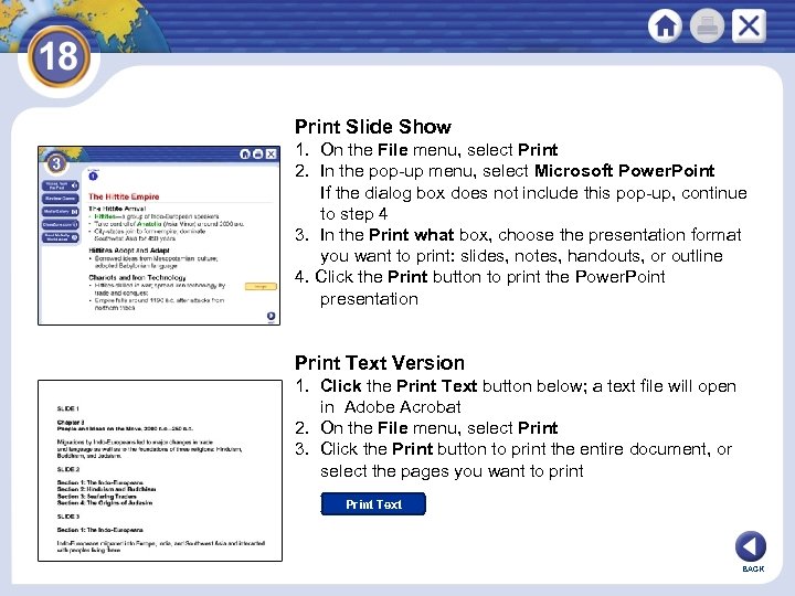 Print Slide Show 1. On the File menu, select Print 2. In the pop-up