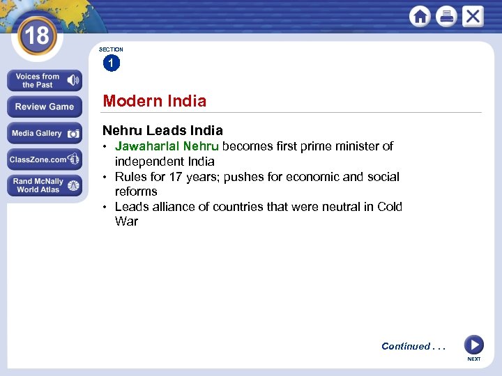 SECTION 1 Modern India Nehru Leads India • Jawaharlal Nehru becomes first prime minister