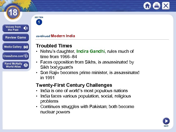 SECTION 1 continued Modern India Troubled Times • Nehru’s daughter, Indira Gandhi, rules much