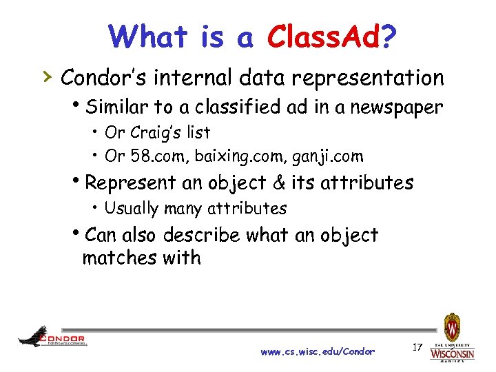 What is a Class. Ad? › Condor’s internal data representation h. Similar to a