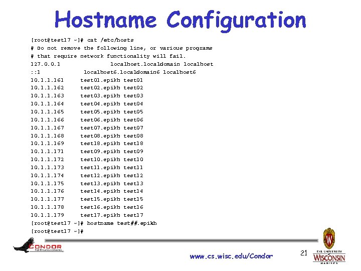 Hostname Configuration [root@test 17 ~]# cat /etc/hosts # Do not remove the following line,