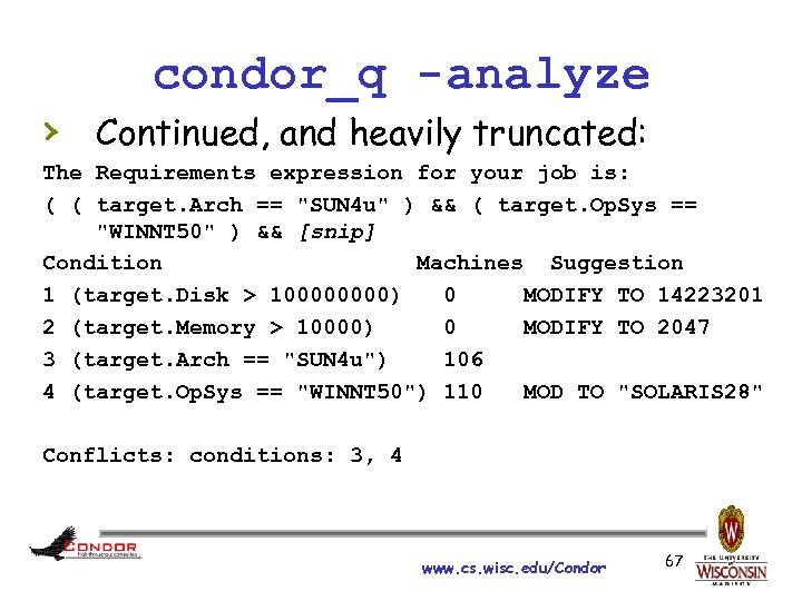 condor_q -analyze › Continued, and heavily truncated: The Requirements expression for your job is: