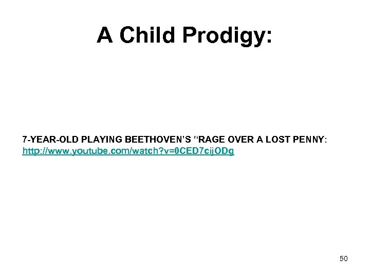 A Child Prodigy: 7 -YEAR-OLD PLAYING BEETHOVEN’S “RAGE OVER A LOST PENNY: http: //www.