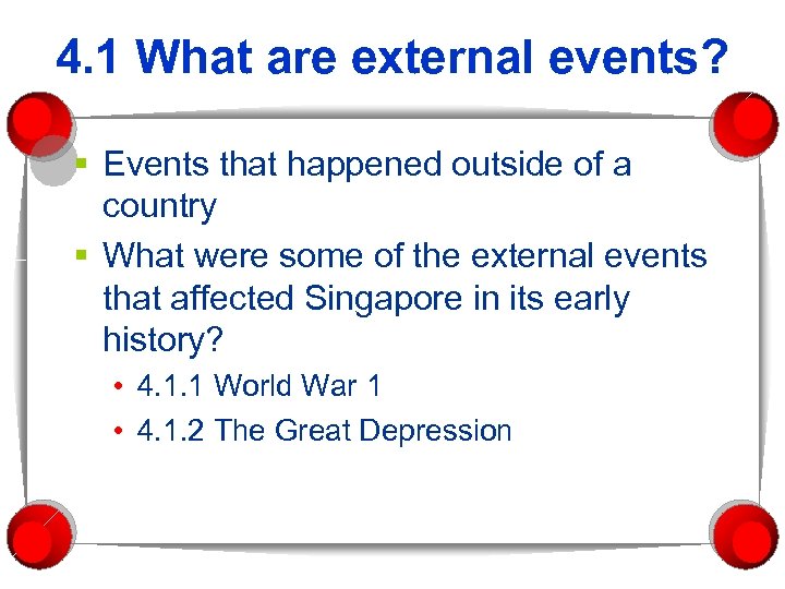 4. 1 What are external events? § Events that happened outside of a country