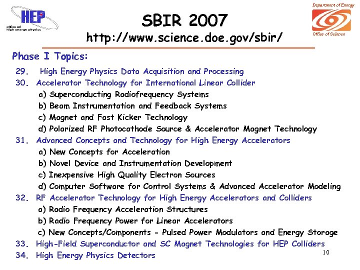 Department of Energy SBIR 2007 http: //www. science. doe. gov/sbir/ Office of Science Phase