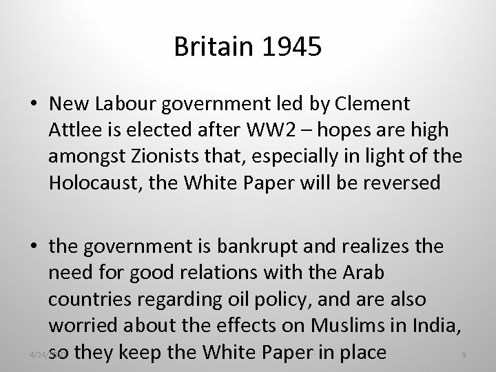 Britain 1945 • New Labour government led by Clement Attlee is elected after WW