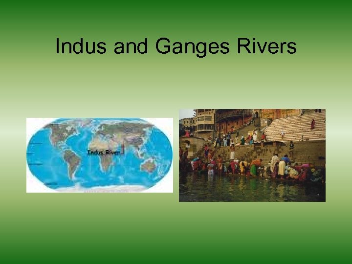 Indus and Ganges Rivers 