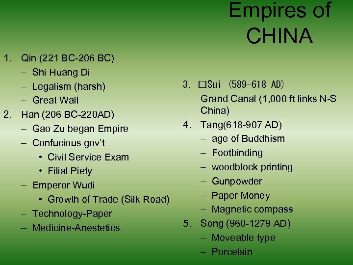 Empires of CHINA 1. Qin (221 BC-206 BC) – Shi Huang Di – Legalism