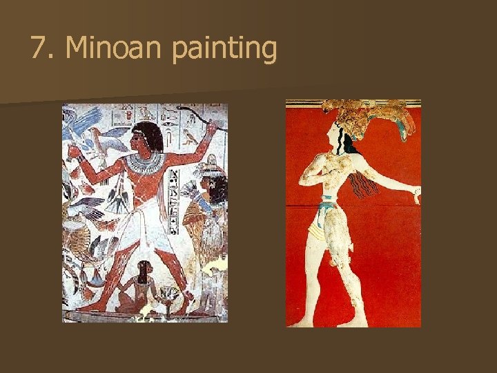 7. Minoan painting 