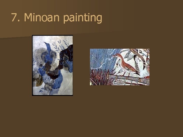 7. Minoan painting 