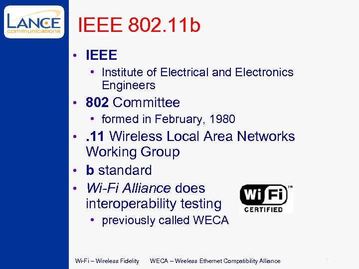 IEEE 802. 11 b • IEEE • Institute of Electrical and Electronics Engineers •