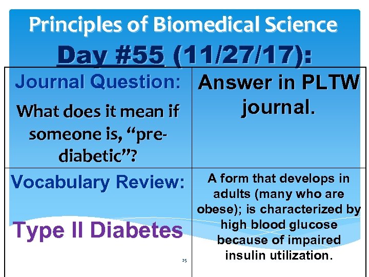 Principles of Biomedical Science Day #55 (11/27/17): Journal Question: Answer in PLTW What does