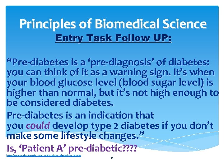 Principles of Biomedical Science Entry Task Follow UP: “Pre-diabetes is a ‘pre-diagnosis’ of diabetes: