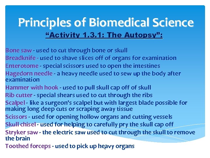 Principles of Biomedical Science “Activity 1. 3. 1: The Autopsy”: Bone saw - used