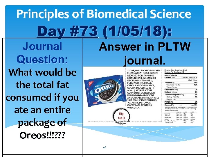 Principles of Biomedical Science Day #73 (1/05/18): Journal Question: What would be the total
