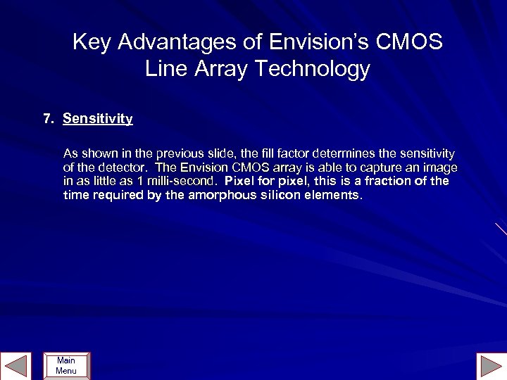 Key Advantages of Envision’s CMOS Line Array Technology 7. Sensitivity As shown in the
