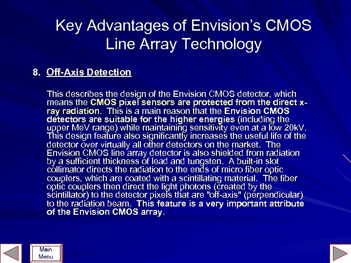 Key Advantages of Envision’s CMOS Line Array Technology 8. Off-Axis Detection This describes the