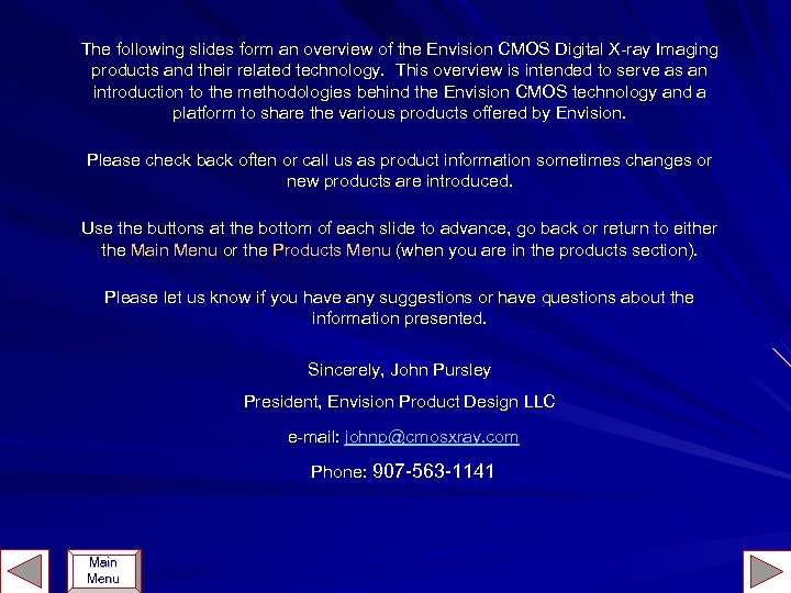 The following slides form an overview of the Envision CMOS Digital X-ray Imaging products