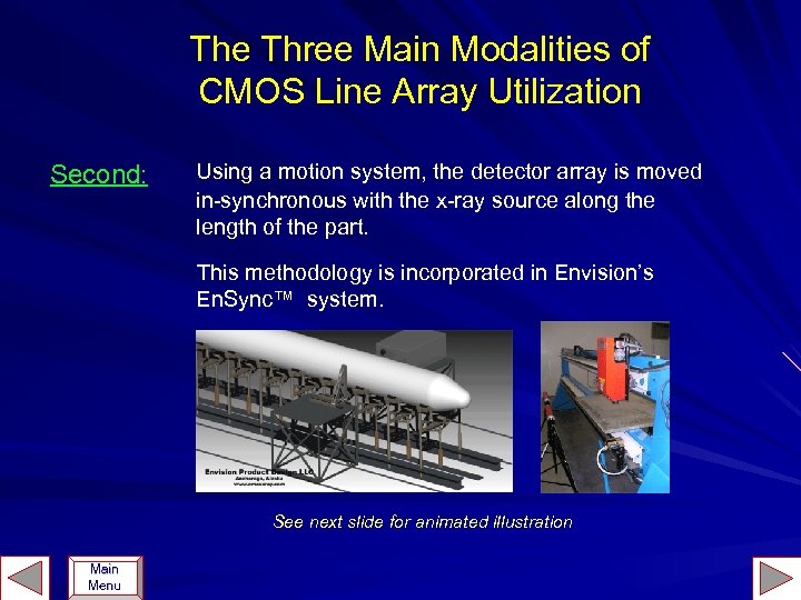 The Three Main Modalities of CMOS Line Array Utilization Second: Using a motion system,