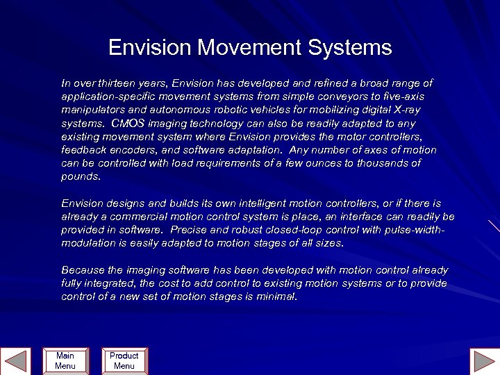 Envision Movement Systems In over thirteen years, Envision has developed and refined a broad